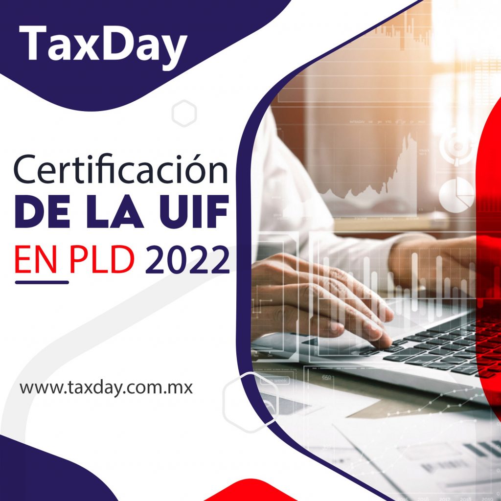 Certificación de la UIF en PLD 2022 - TaxDay